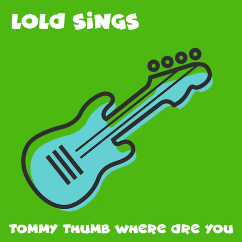 Tommy Thumb Where Are You