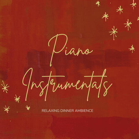 Piano Instrumentals Relaxing Dinner Ambience