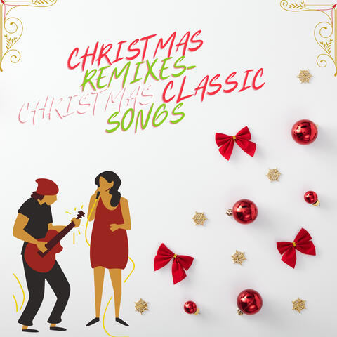 Christmas Remixes