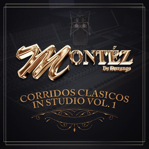 Corridos Clásicos In Studio, Vol. 1