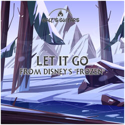 Let It Go (From Disney's "Frozen")