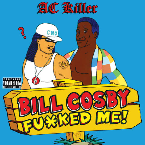 Bill Cosby Fucked Me!