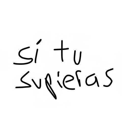 Si Tú Supieras