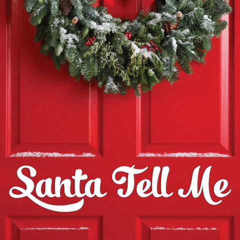 Santa Tell Me