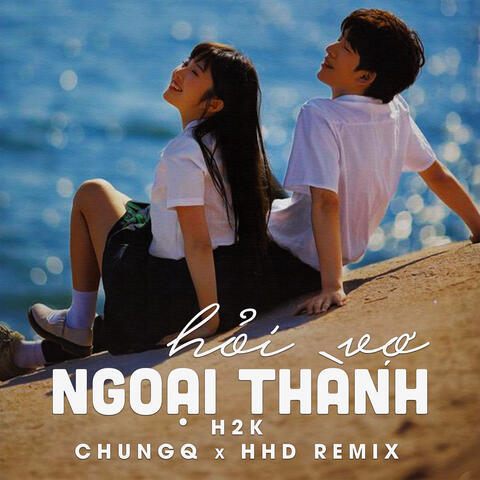 Hỏi Vợ Ngoại Thành (ChungQ Remix)