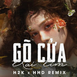 Gõ Cửa Trái Tim (H2K1 Remix)