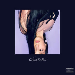 Close To You