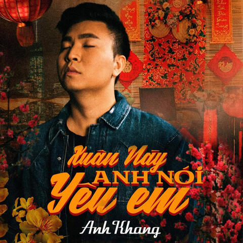 Xuân Này Anh Nói Yêu Em