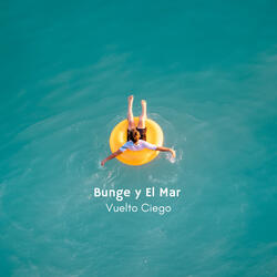 Bunge y El Mar