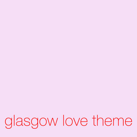 Glasgow Love Theme