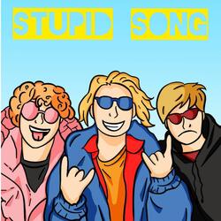 Stupid Song