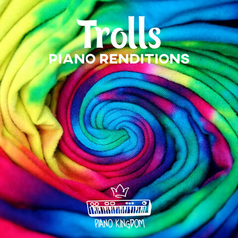 Trolls Piano Renditions