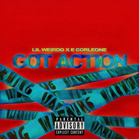Got Action (feat. E. Corleone)