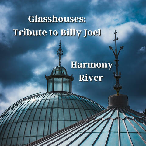 Glasshouses: Tribute to Billy Joel