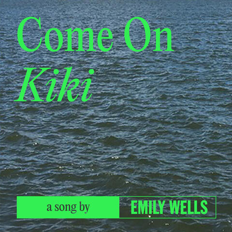 Come On Kiki