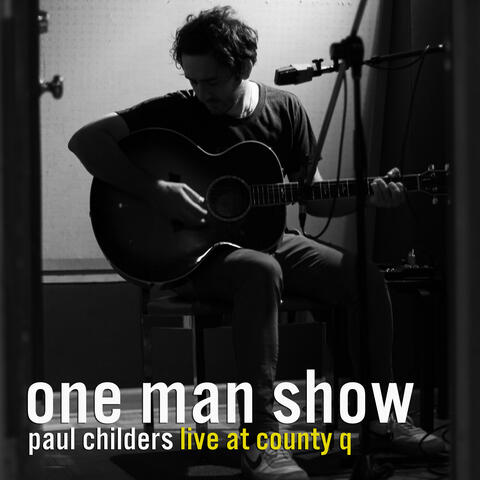 One Man Show (Live at County Q)