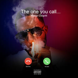 The One You Call...