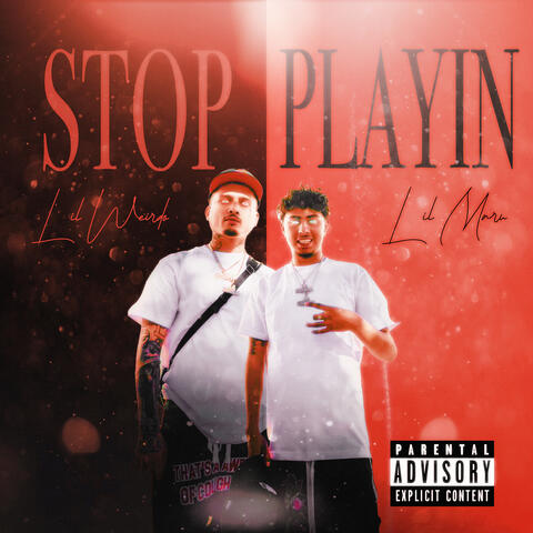 Stop Playing (feat. Lil Maru)