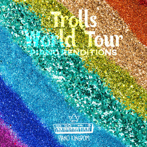 Trolls World Tour Piano Renditions
