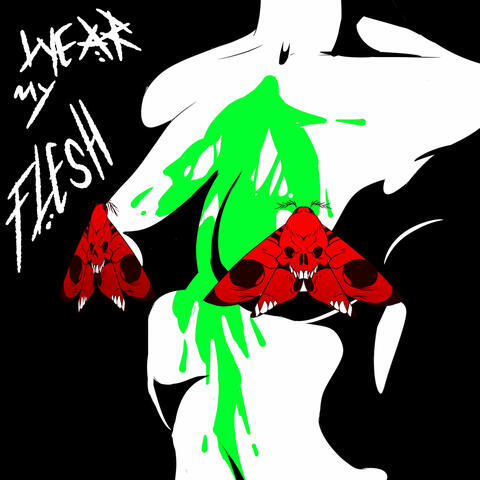 Wear My Flesh