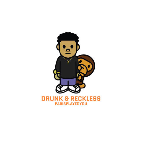 Drunk & Reckless