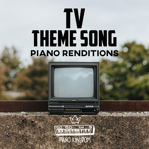 TV Theme Song Piano Renditions