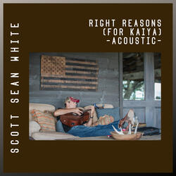 Right Reasons (For Kaiya)