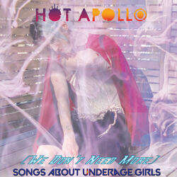(We Don’t Need More) Songs About Underage Girls