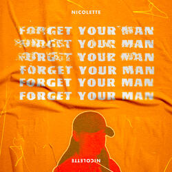 Forget Your Man