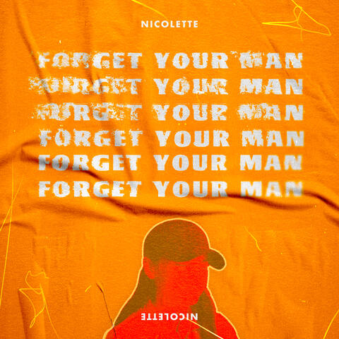 Forget Your Man