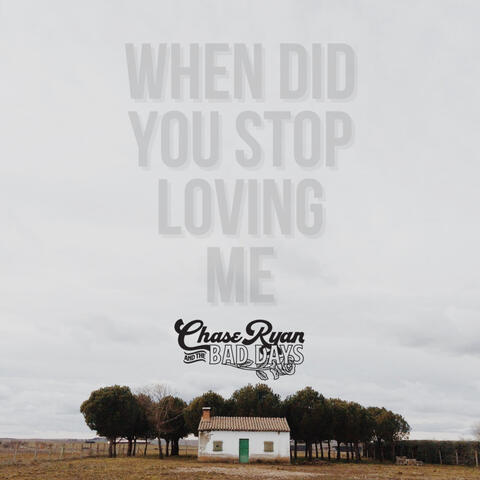 When Did You Stop Loving Me?