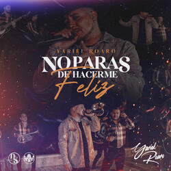 No Paras De Hacerme Feliz