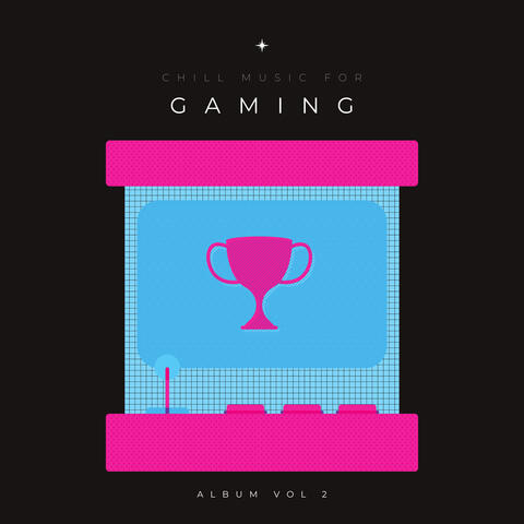 Chill Music For Gaming Vol.2