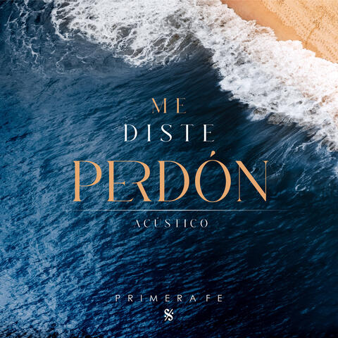 Me diste perdón - Acústico