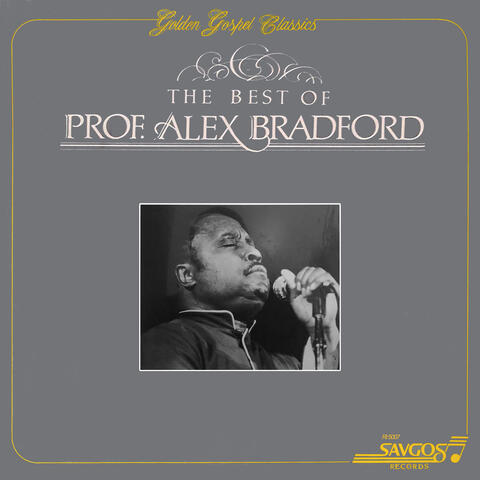 The Best Of Prof. Alex Bradford