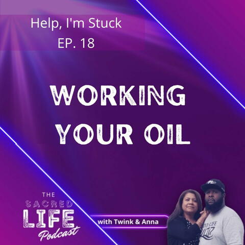 Episode 18 (Work Your Oil)