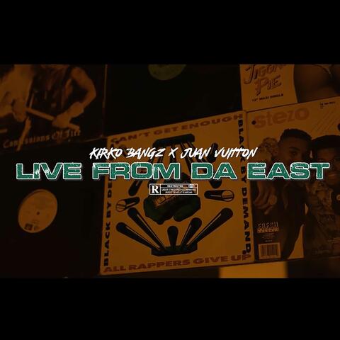 Live From Da East (feat. Juan Vuitton)