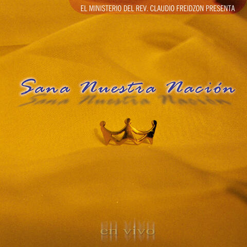 Sana Nuestra Nación (En Vivo)