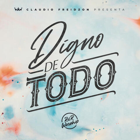 Digno De Todo