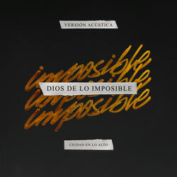 Dios de lo imposible - Versión acústica