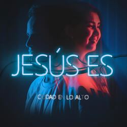 Jesús Es