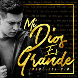 Mi Dios es grande (feat. T-Bone)