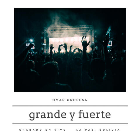 Grande y Fuerte