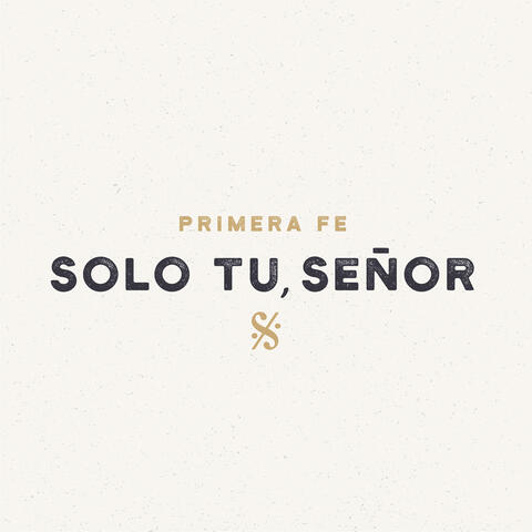 Solo Tu, Señor