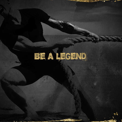 Be A Legend