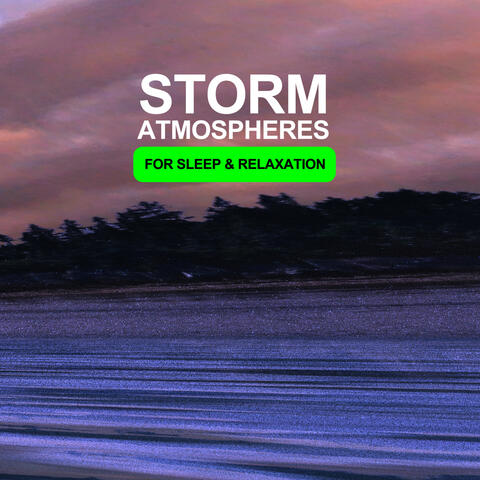 Storm Atmospheres For Sleep & Relaxation