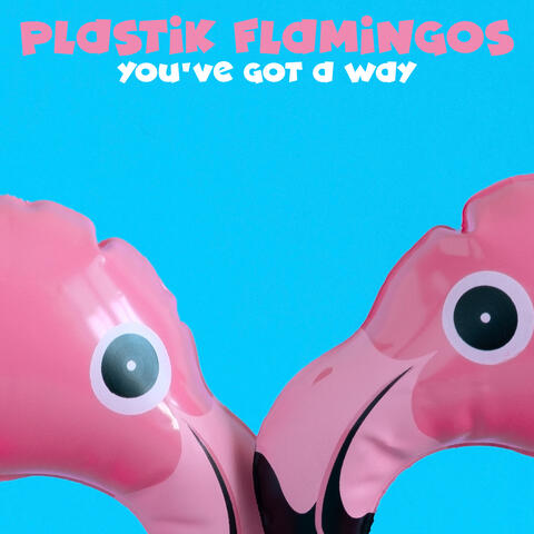 You've Got A Way
