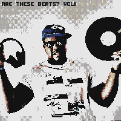 Are these Beats? Vol. 1