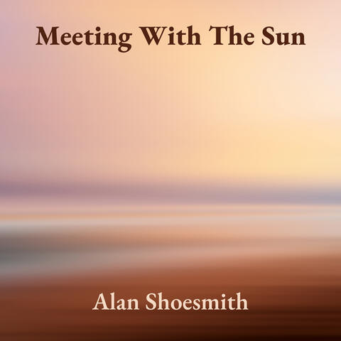 Meeting With The Sun