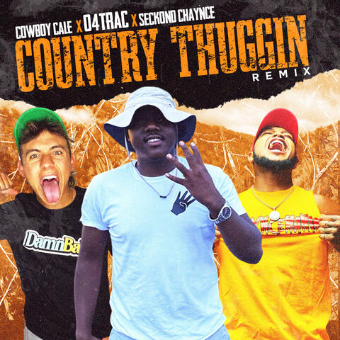 Country Thuggin (feat. Seckond Chaynce & Cowboy Cale)
